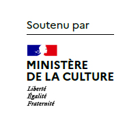 Logo : "soutenu par le Ministère de la Culture. Liberté, égalité, fraternité."